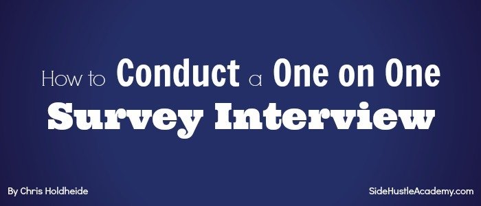 How to Conduct a One on One Survey Interview