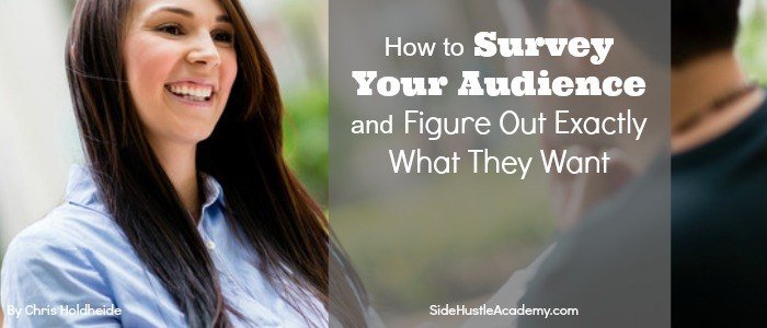 How to Survey Your Audience and Figure Out Exactly What They Want