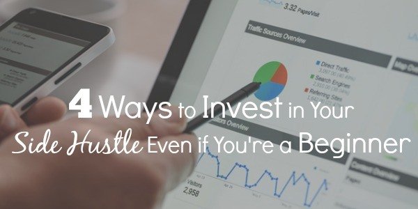 4 Ways to Invest in Your Side Hustle Even if You’re a Beginner