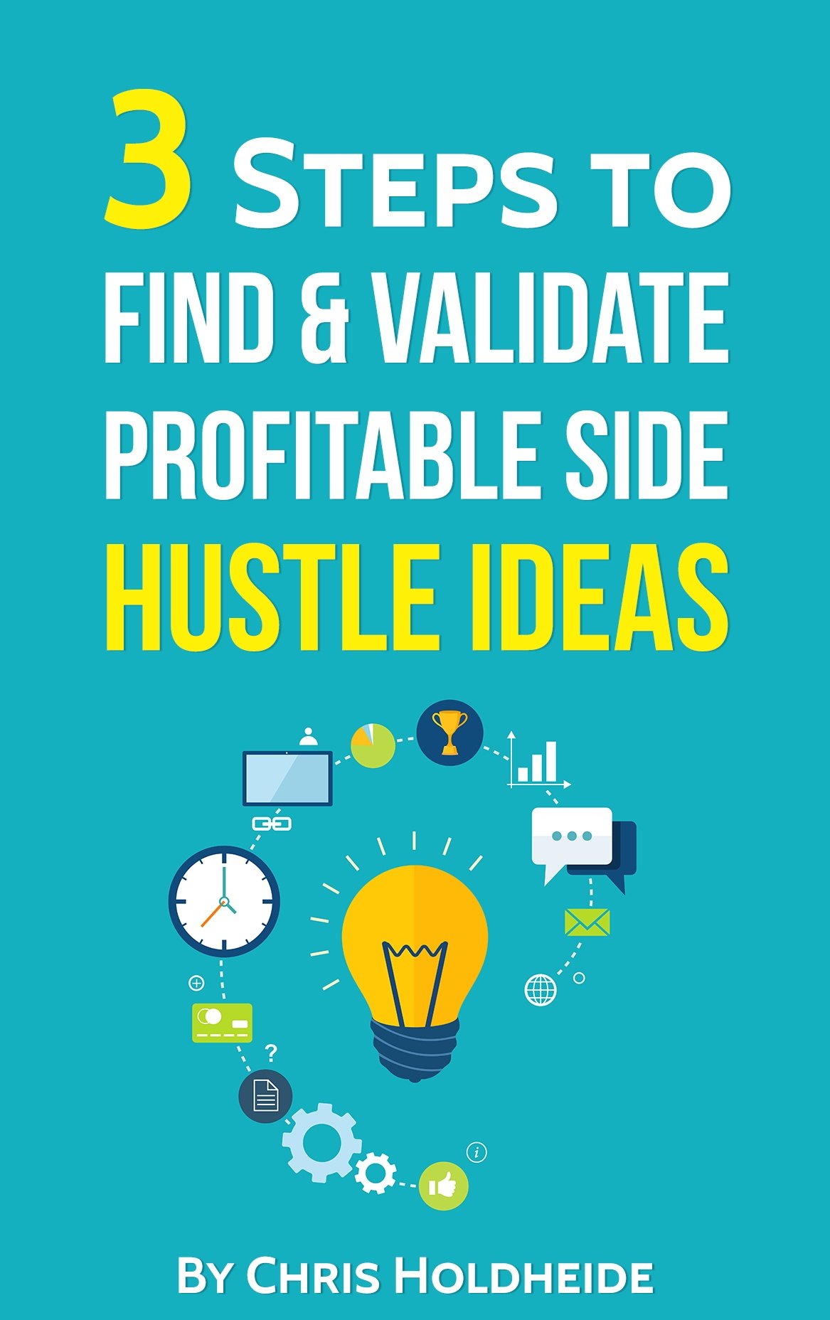 3 Steps to Find & Validate Profitable Side Hustle Ideas