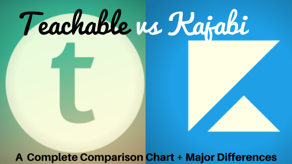 Teachable vs Kajabi – A Complete Comparison Chart + Major Differences
