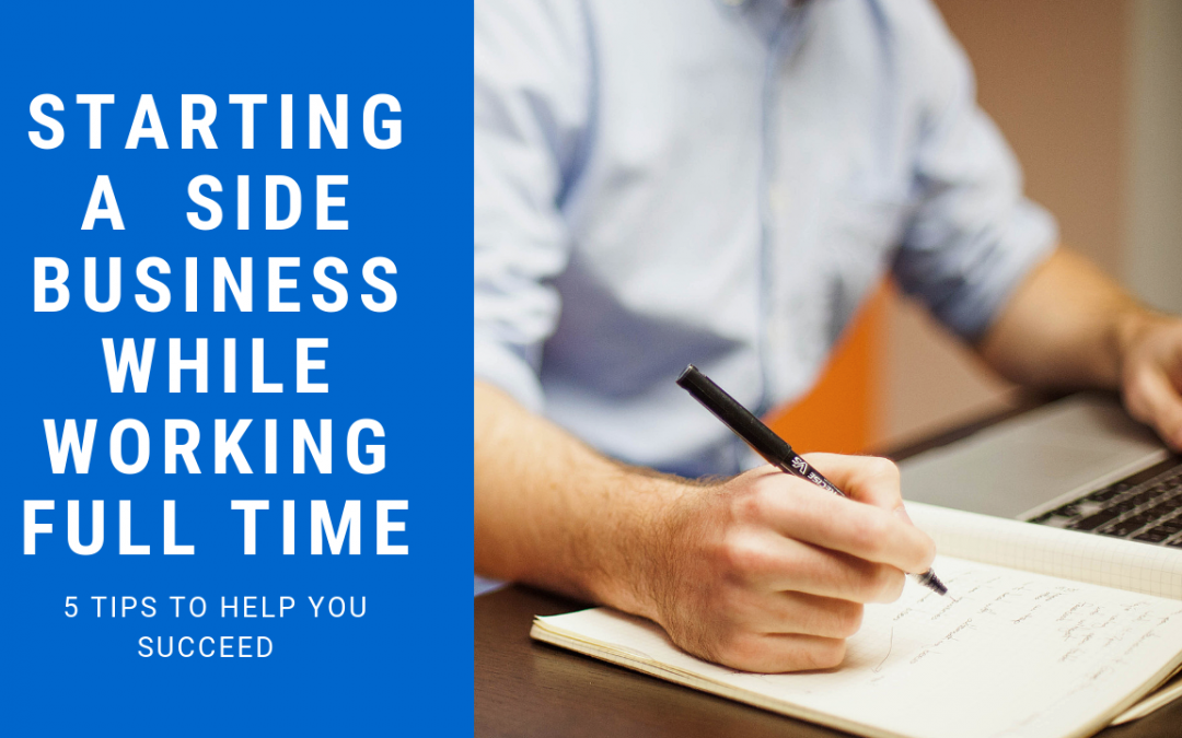 How to Start a Side Hustle While Working Full-Time