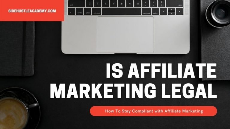 Is Affiliate Marketing Legal – Complete Guide For Beginners