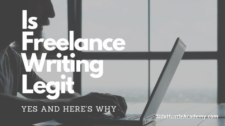 Is Freelance Writing Legit? (Yes and Here’s Why)