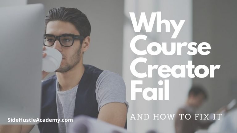 Why Do Course Creators Fail & How To Fix It