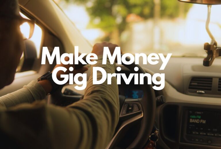How to Make Money Gig Driving: Complete Step-by-Step Guide