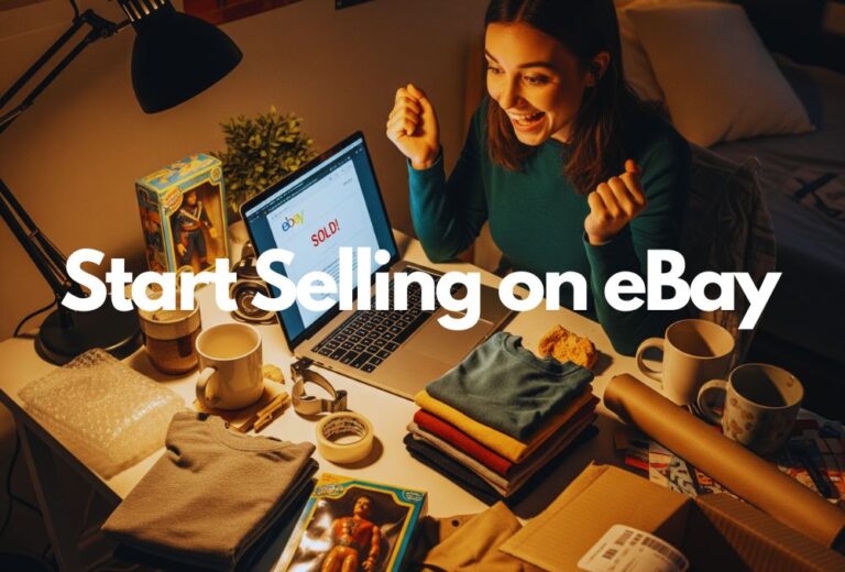 How to Start Selling on eBay – 7 Day Plan to Your First Sale